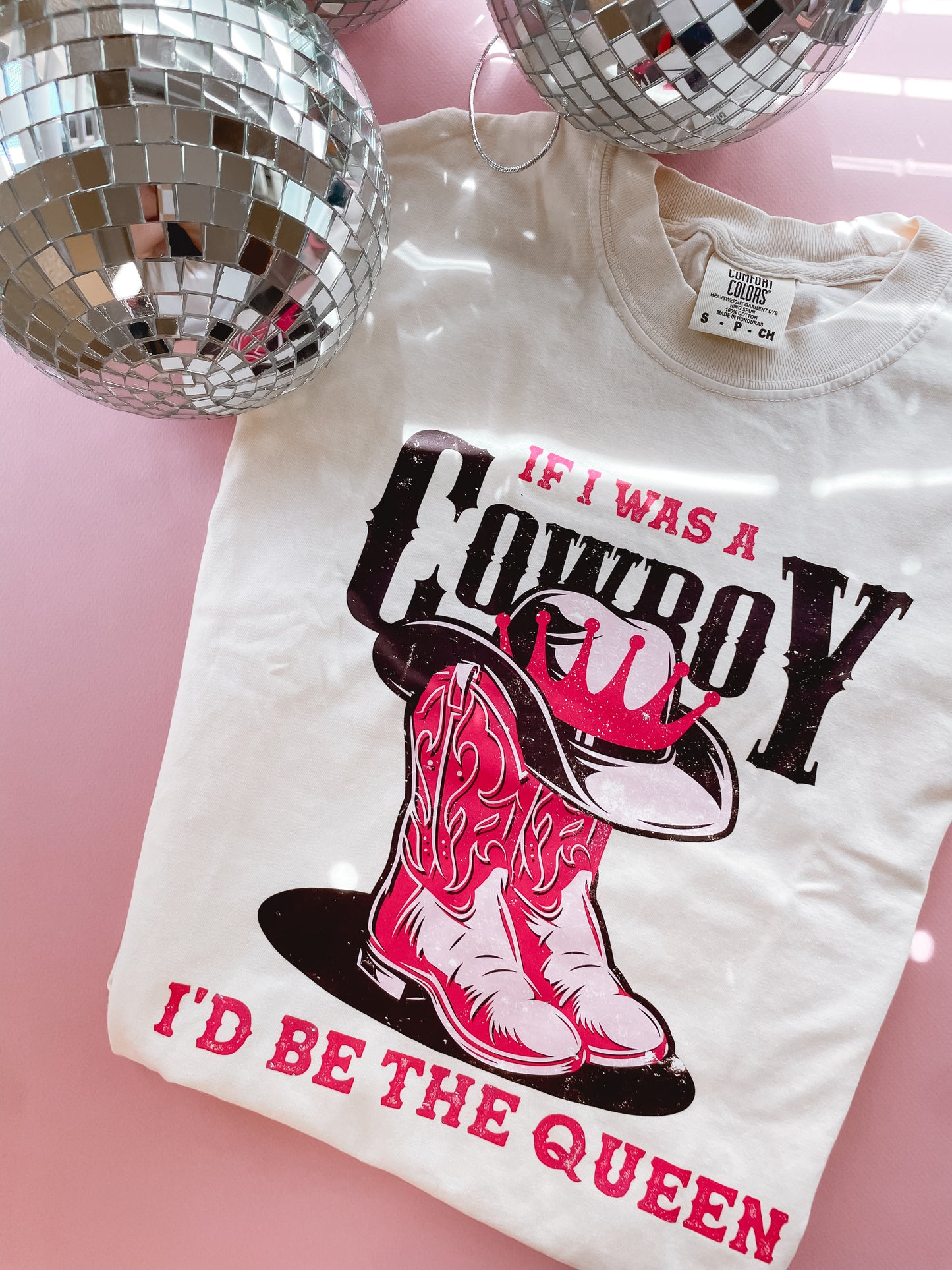 If I Was Cowboy I'd Be The Queen Graphic Tee