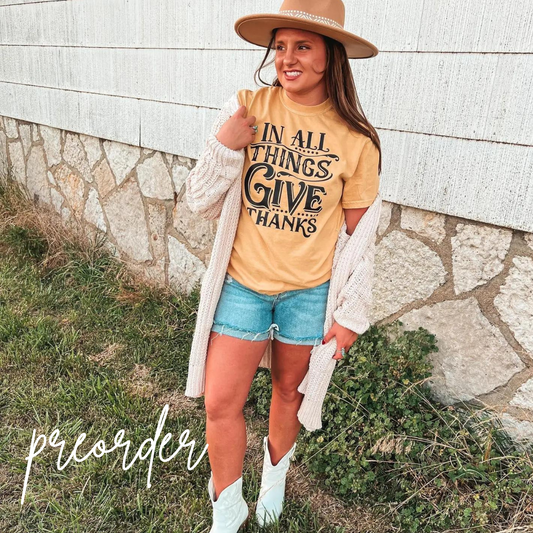 PRE-ORDER In All Things Give Thanks Graphic Tee